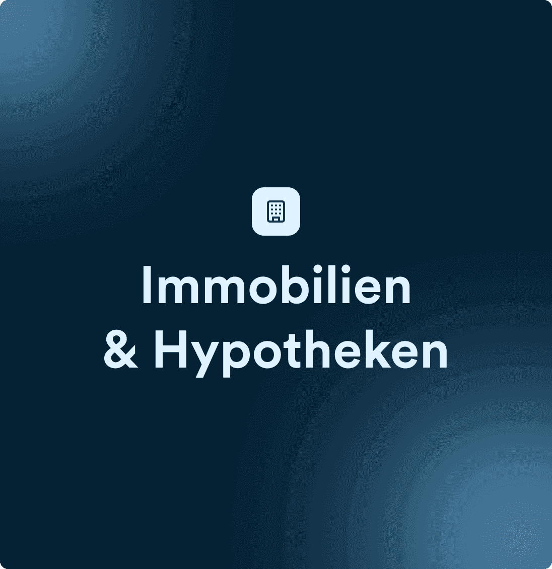 Immobilien & Hypotheken